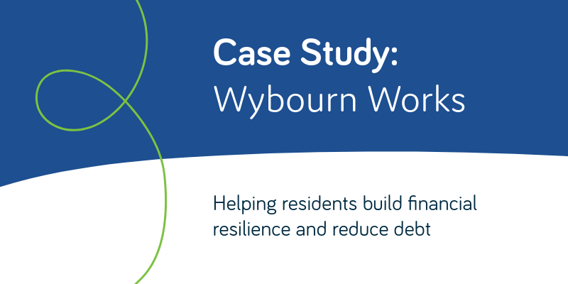 Case study: Wybourn Works Helping residents build financial resilience and reduce debt